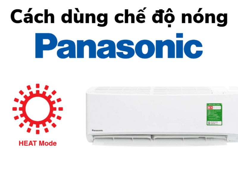 Cách Bật Chế Độ Nóng Điều Hòa 2 Chiều Panasonic