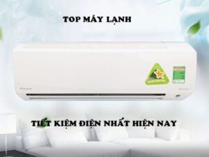 Mua Máy Lạnh Hiệu Nào Tốt Và Tiết Kiệm Điện