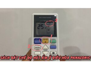 Cách Bật Chế Độ Hút Ẩm Của Điều Hòa Panasonic