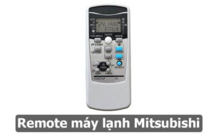 Hướng Dẫn Sử Dụng Remote Máy Lạnh Mitsubishi Nội Địa