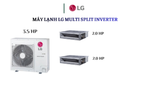 Combo Multi LG 1 D.Nóng 3.5HP + 2 D.Lạnh Âm Trần Nối Ống Gió 2.0HP x 2