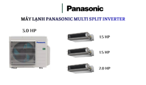 Combo Multi Panasonic 1 D.Nóng 3.0HP + 3 D.Lạnh Âm Trần Nối Ống Gió 1.5HP x 2/2.0HP
