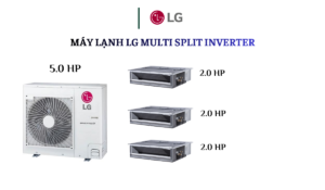 Combo Multi LG 1 D.Nóng 5.0HP + 3 D.Lạnh Âm Trần Nối Ống Gió 2.0HP x 3