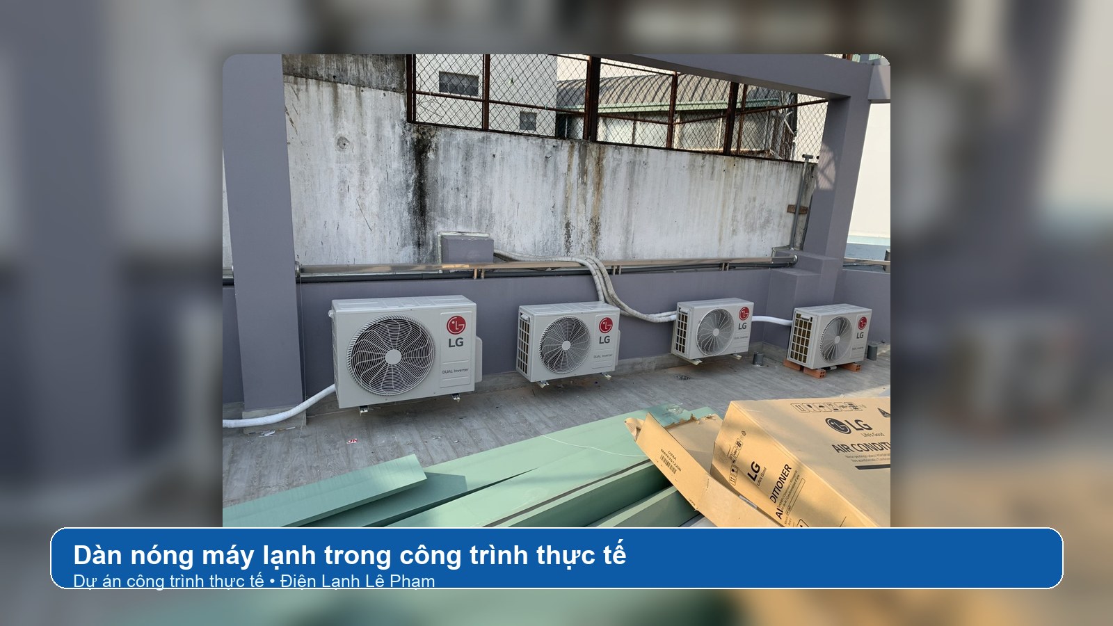 Dàn nóng máy lạnh trong dự án công trình do Điện Lạnh Lê Phạm triển khai